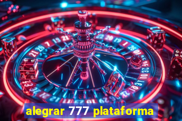 alegrar 777 plataforma